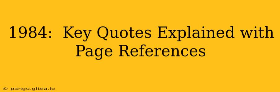 1984:  Key Quotes Explained with Page References