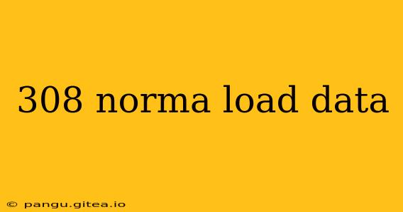 308 norma load data