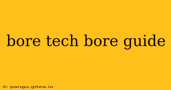 bore tech bore guide