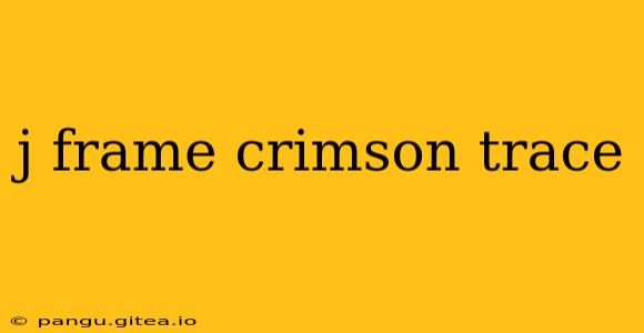 j frame crimson trace