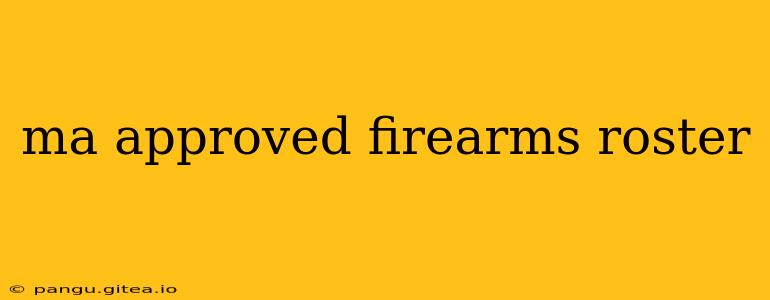 ma approved firearms roster