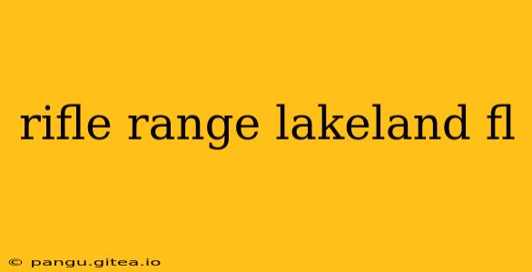 rifle range lakeland fl