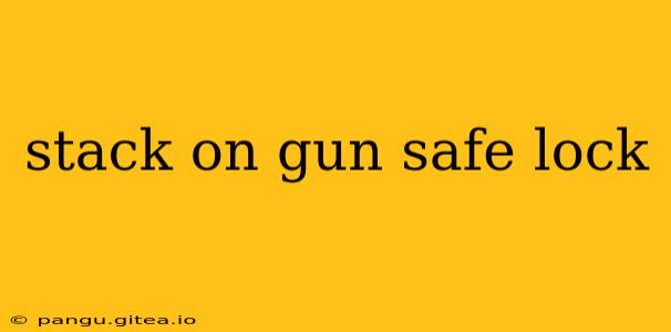 stack on gun safe lock