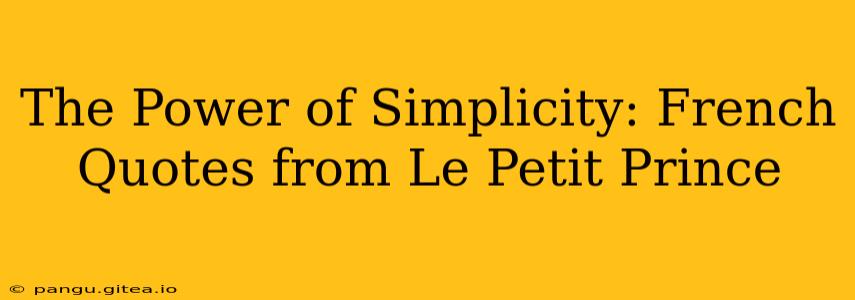 The Power of Simplicity: French Quotes from Le Petit Prince