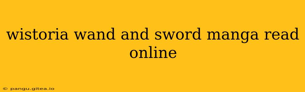 wistoria wand and sword manga read online